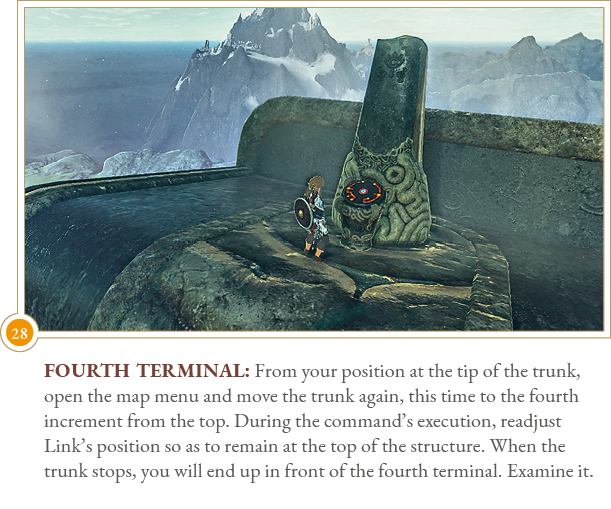 28,Fourth Terminal: From your position at the tip of the trunk, open the map menu and move the trunk again, this time   