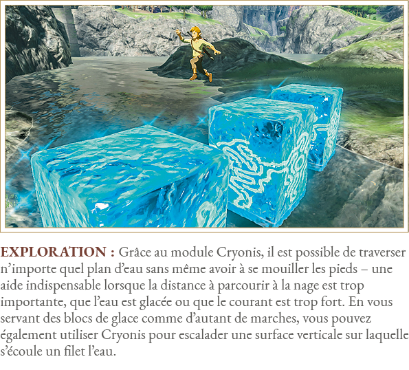 Exploration : Grâce au module Cryonis, il est possible de traverser n importe quel plan d eau sans même avoir à se mo   